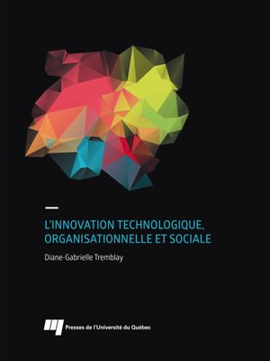 cover image of L'innovation technologique, organisationnelle et sociale
